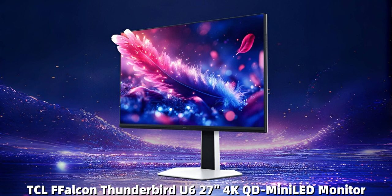 Thunderbird U6 Monitor 4K Dengan Fitur Premium